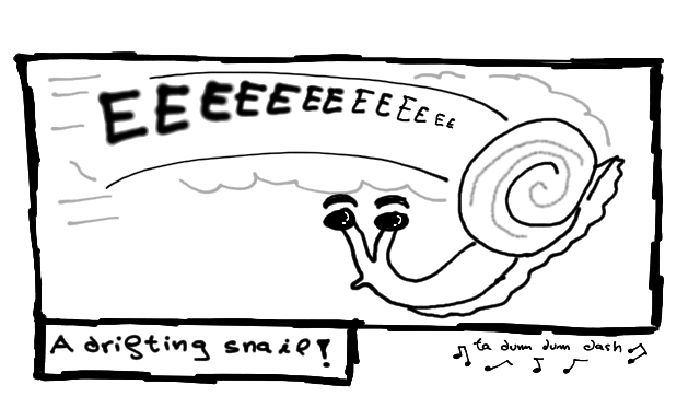 drifting snail!